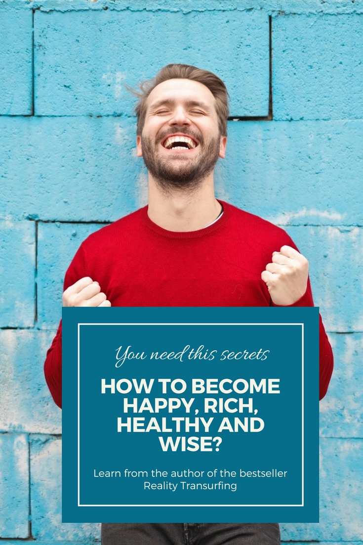 How to become happy, rich, healthy and wise? Learn from the author of the bestseller Reality Transurfing