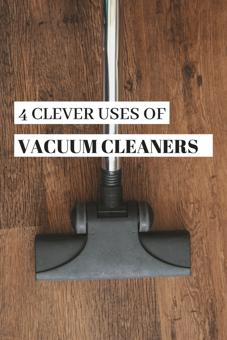 4 clever uses of vacuum cleaners