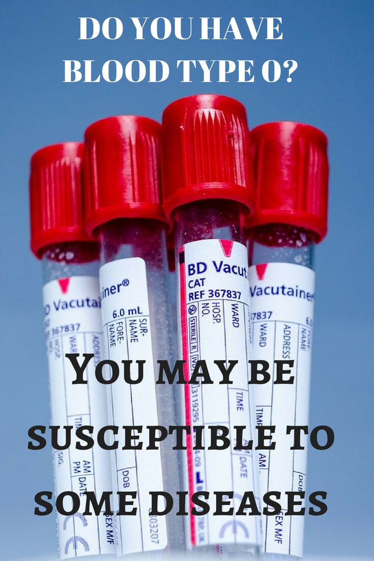 Do you have blood type 0? You may be susceptible to some diseases
